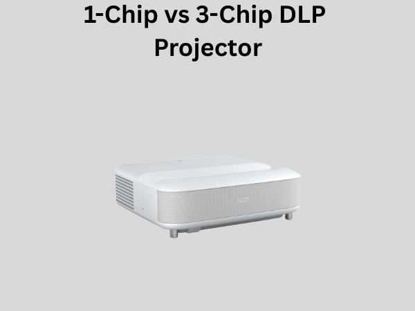 1-Chip vs 3-Chip DLP Projector