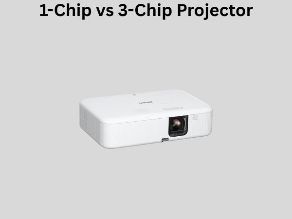 1-Chip vs 3-Chip Projector