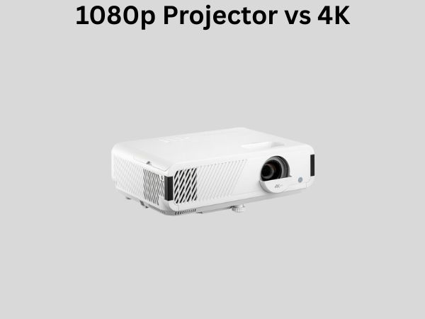1080p Projector vs 4K
