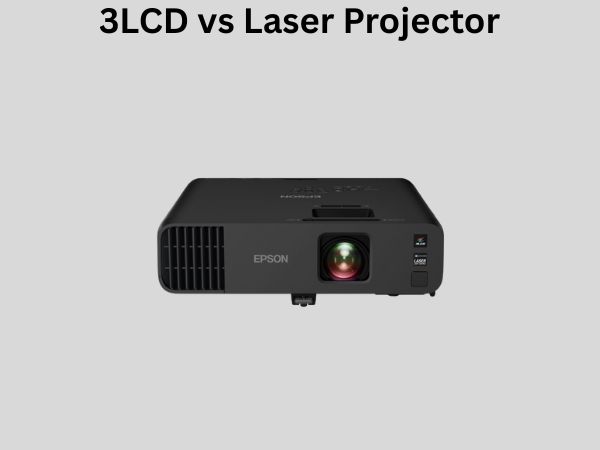 3LCD vs Laser Projector