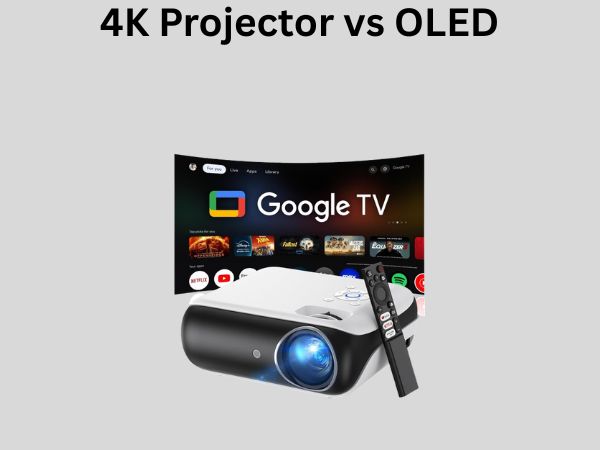 4K Projector vs OLED