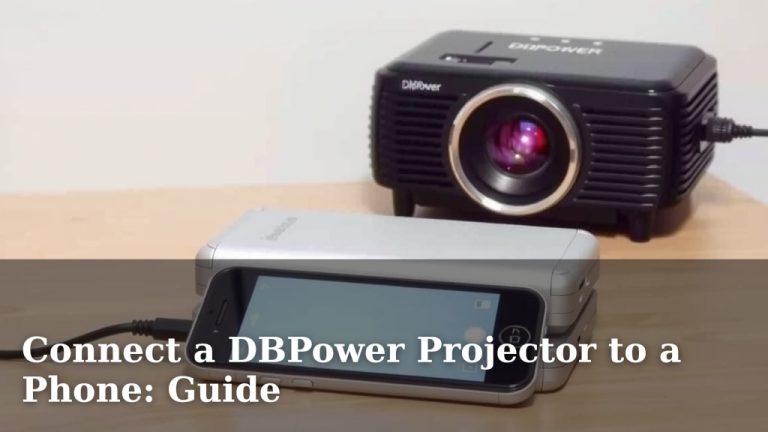 Connect a DBPower Projector to a Phone: Guide