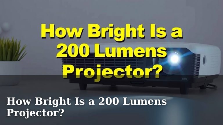 How Bright Is a 200 Lumens Projector?