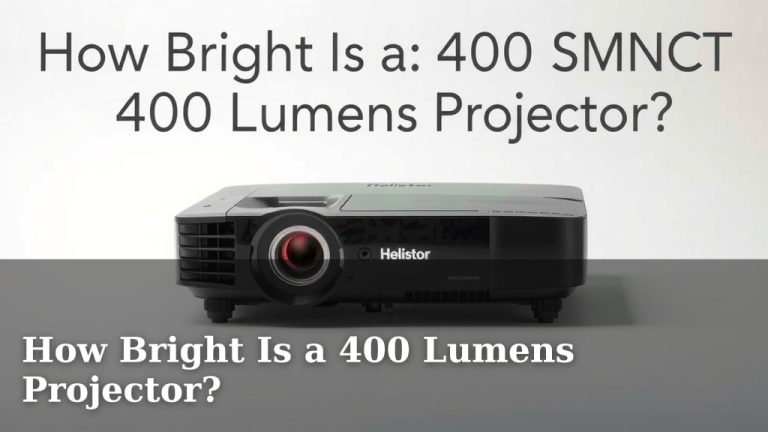 How Bright Is a 400 Lumens Projector?