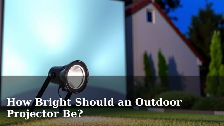 How Bright Should an Outdoor Projector Be?