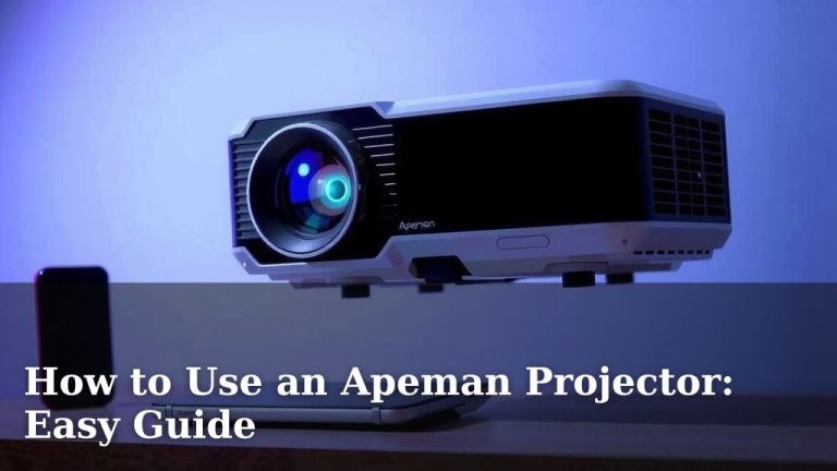 How to Use an Apeman Projector: Easy Guide