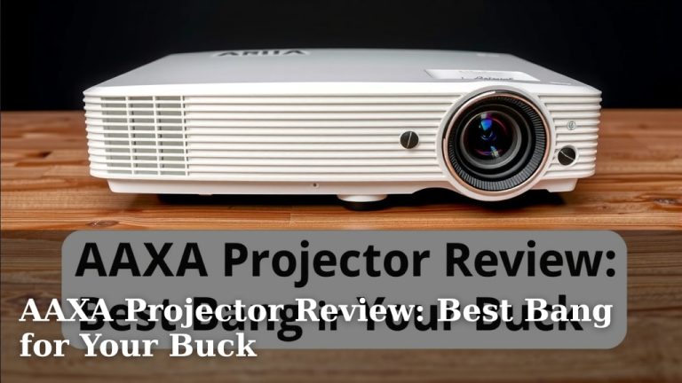 AAXA Projector Review: Best Bang for Your Buck